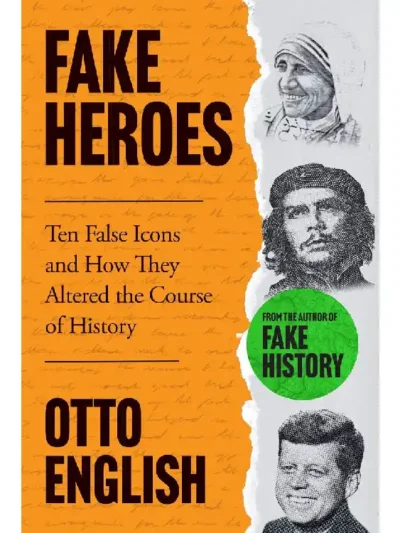 Fake Heroes by Otto English