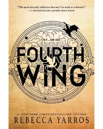 Fourth Wing (The Empyrean #1) by Rebecca Yarros