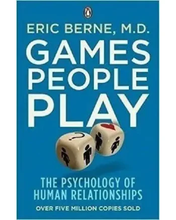 Games People Play by Eric Berne