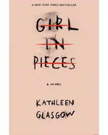 Girl in Pieces by Kathleen Glasgow