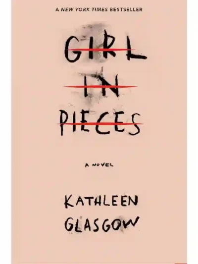 Girl in Pieces by Kathleen Glasgow