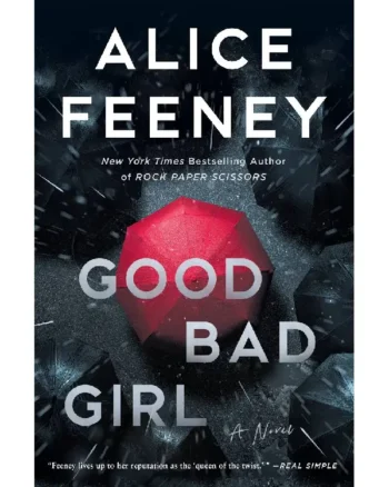 Good Bad Girl by Alice Feeney