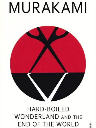 Hard-Boiled Wonderland and the End of the World by Haruki Murakami