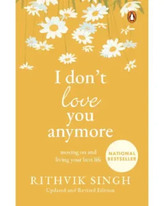 I Don’t Love You Anymore by Rithvik Singh