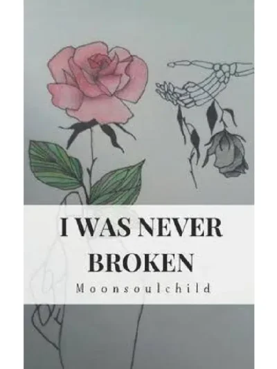 I Was Never Broken Moonsoulchild by Samantha Stone