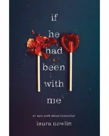 If He Had Been With Me by Laura Nowlin