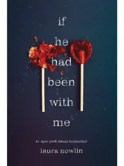 If He Had Been With Me by Laura Nowlin