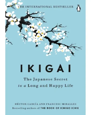 Ikigai_ The Japanese Secret to a Long and Happy Life by Hector Garcia Puigcerver, Francesc Miralles