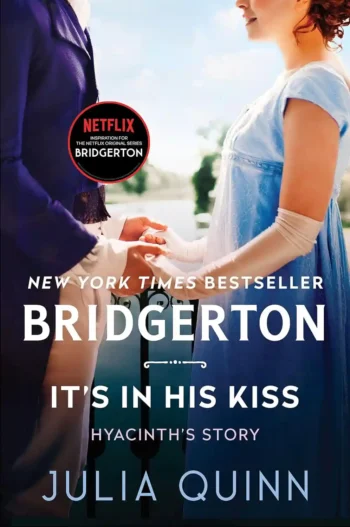 It’s in His Kiss (Bridgertons #7) by Julia Quinn