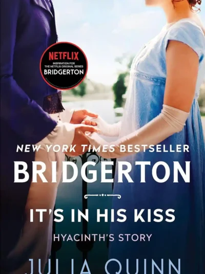 It’s in His Kiss (Bridgertons #7) by Julia Quinn