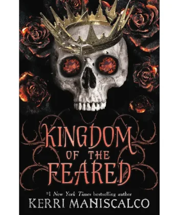 Kingdom of the Feared (Kingdom of the Wicked #3) by Kerri Maniscalco