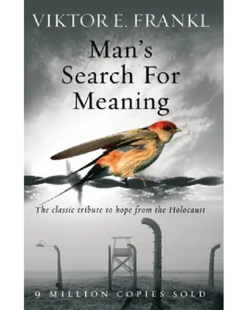 Man’s Search for Meaning by Viktor E. Frankl