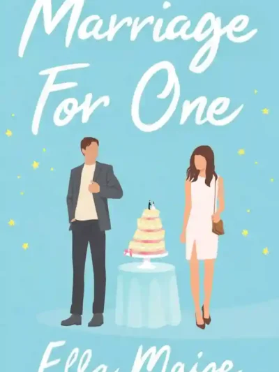 Marriage for One by Ella Maise