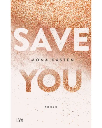 Save You (Maxton Hall #2) by Mona Kasten