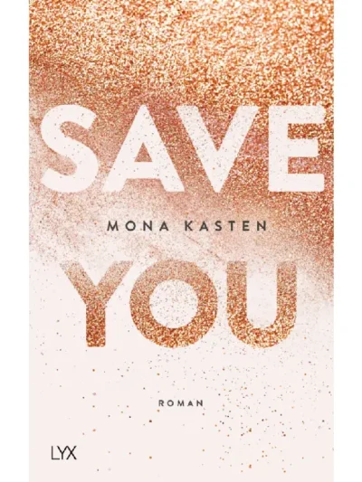 Save You (Maxton Hall #2) by Mona Kasten