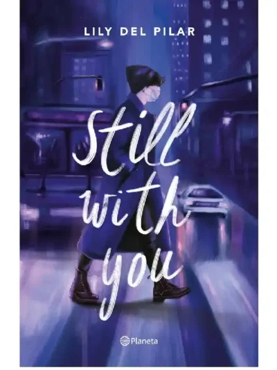 Still with you (Still with you #1) by Lily DelPilar