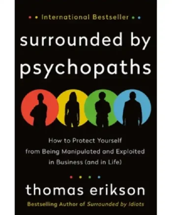 Surrounded by Psychopaths by Thomas Erikson