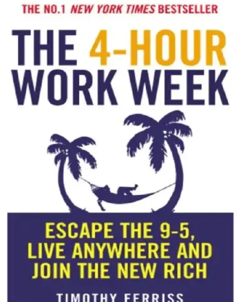 The 4-Hour Work Week by Timothy Ferriss