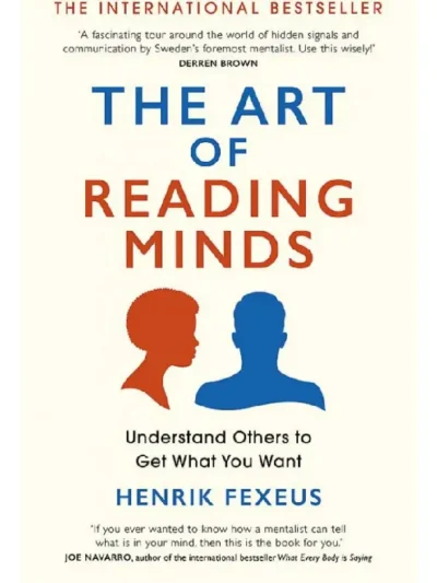 The Art of Reading Minds by Henrik Fexeus