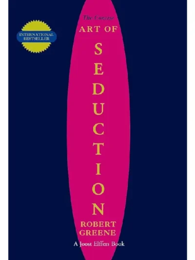 The Art of Seduction by Robert Greene