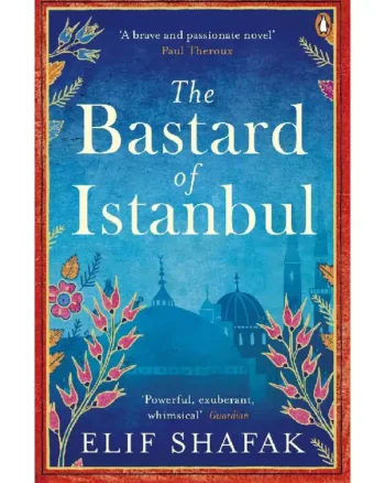 The Bastard of Istanbul by Elif Shafak