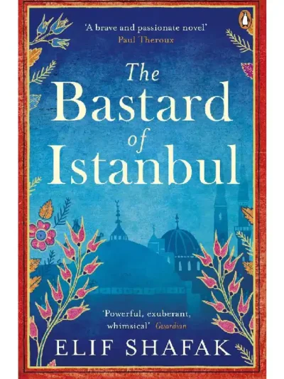 The Bastard of Istanbul by Elif Shafak