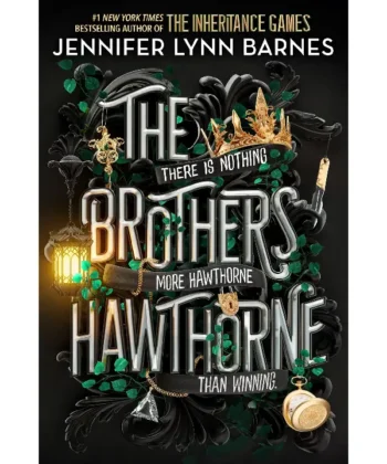 The Brothers Hawthorne (The Inheritance Games #4) by Jennifer Lynn Barnes