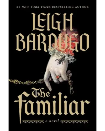 The Familiar by Leigh Bardugo