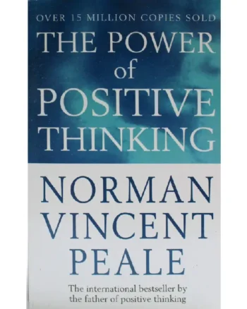 The Power of Positive Thinking by Norman Vincent Peale