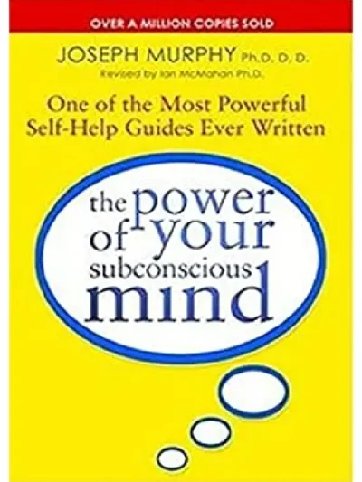 The Power of Your Subconscious Mind by Joseph Murphy