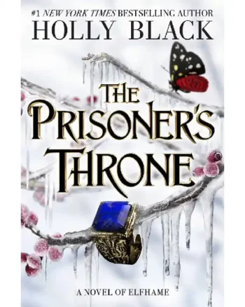 The Prisoner’s Throne (The Stolen Heir Duology #2) by Holly Black