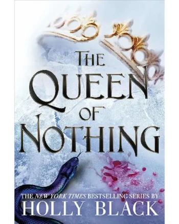 The Queen of Nothing ( The Folk of the Air #3 ) by Holly Black