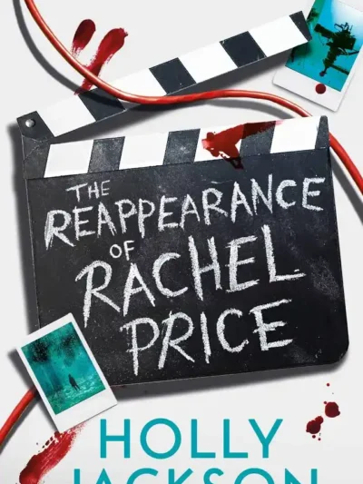 The Reappearance of Rachel Price by Holly Jackson