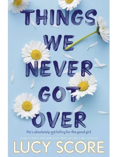 Things We Never Got Over (Knockemout #1) by Lucy Score