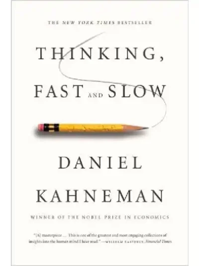 Thinking Fast And Slow By Daniel Kahneman