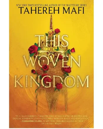 This Woven Kingdom (This Woven Kingdom #1) by Tahereh Mafi