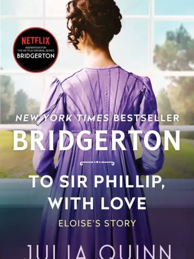 To Sir Phillip, With Love (Bridgertons #5) by Julia Quinn