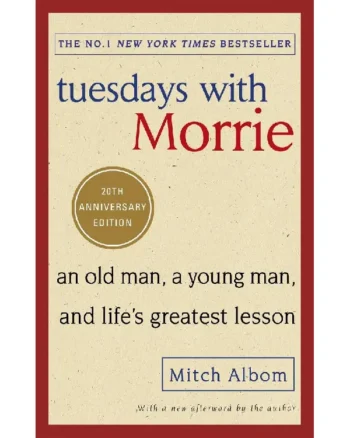 Tuesdays with Morrie by Mitch Albom