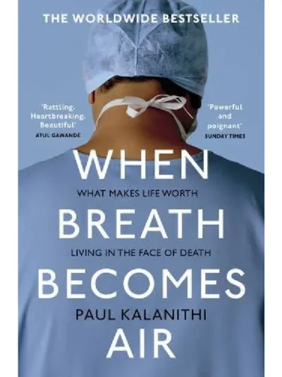 When Breath Becomes Air by Paul Kalanithi