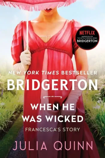 When He Was Wicked (Bridgertons #6) by Julia Quinn