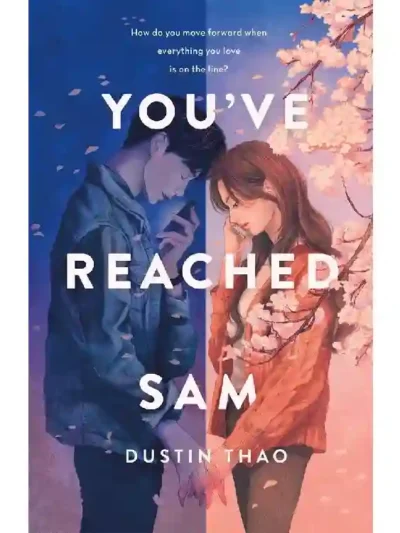 You’ve Reached Sam by Dustin Thao