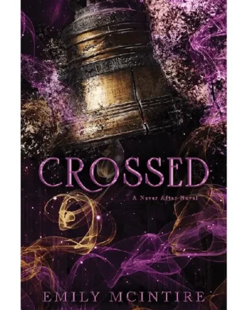 Crossed (Never After #5) by Emily McIntire