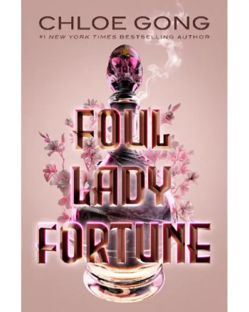 Foul Lady Fortune (Foul Lady Fortune #1) by Chloe Gong