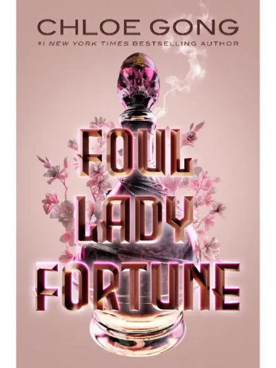 Foul Lady Fortune (Foul Lady Fortune #1) by Chloe Gong