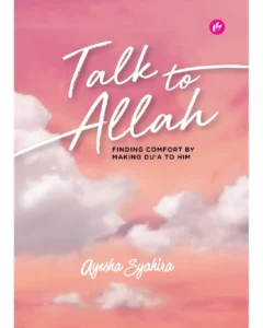 Talk to Allah by Ayesha Syahira