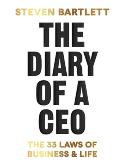 The Diary of a CEO_ The 33 Laws of Business and Life by Steven Bartlett