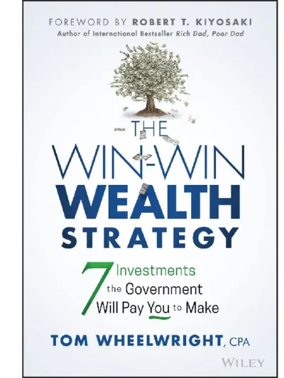 The Win-Win Wealth Strategy by Tom Wheelwright