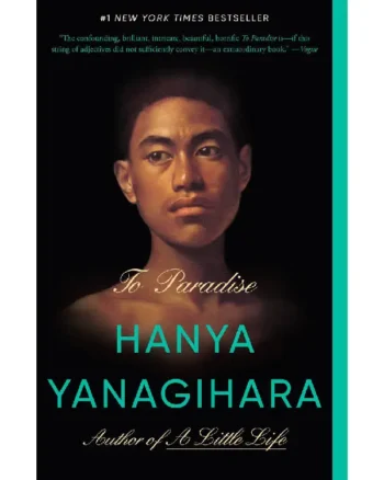 To Paradise By Hanya Yanagihara