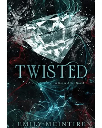 Twisted (Never After #4) by Emily McIntire