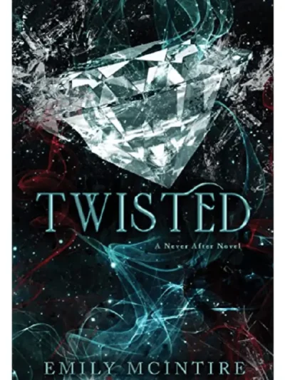 Twisted (Never After #4) by Emily McIntire